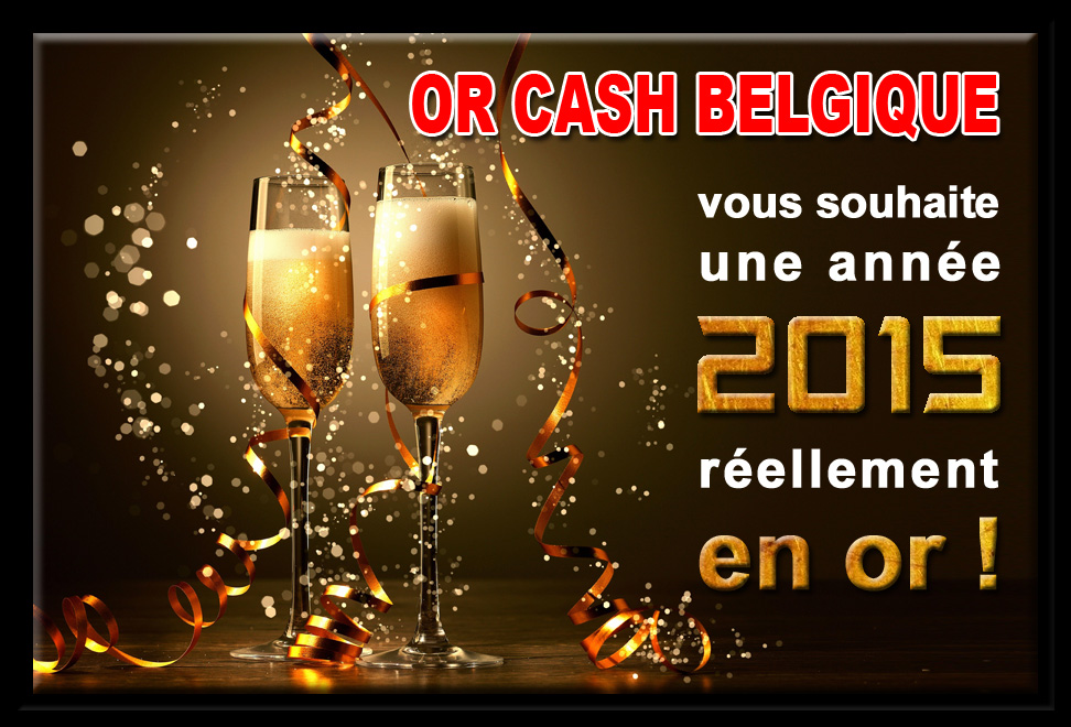 Or Cash Belgique et Nord de la France - Lille Valencienne Roubaix Tourcoing Maubeuge Cambrai Douai Calais Dunkerke Paris Saint-Denis Roissy Roissy Cergy - blog et actualites bonne année 2015 