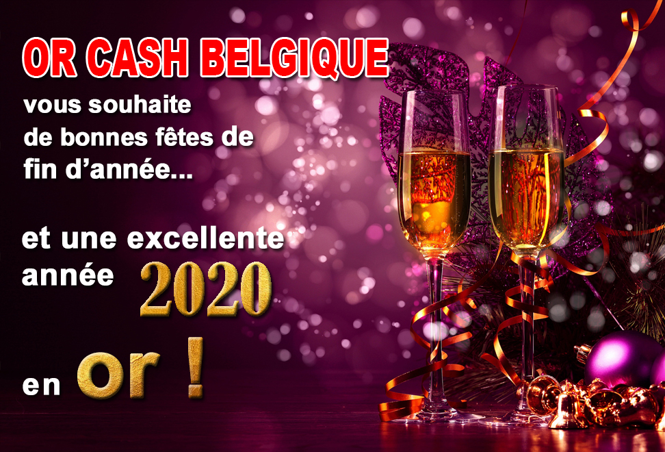 Achat Or Cash Belgique et Nord de la France - Lille Valencienne Roubaix Tourcoing Maubeuge Cambrai Douai Calais Dunkerke Paris Saint-Denis Roissy Cergy - blog et actualites - Bonnes fêtes 2020